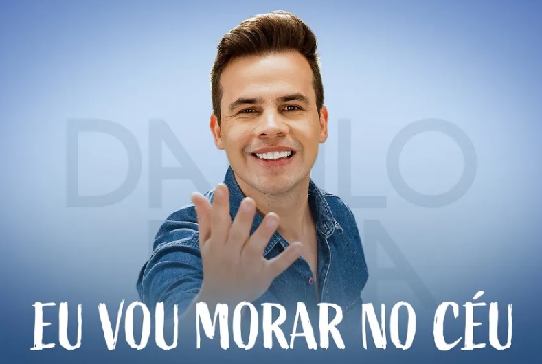 Eu Vou Morar no Céu é a nova música de Danilo Dyba