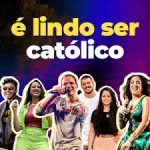 é lindo ser católico